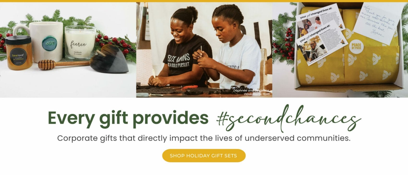 A gift set, two artisans, and a gift box with the text, "Every gift provides #secondchances. Corporate gifts that directly impact the lives of underserved communities. Shop holiday gift sets."